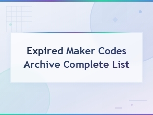 Expired Maker Codes Archive: Complete List of All Codes