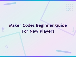 Maker Codes Beginner Guide for New Players - How to Redeem Codes